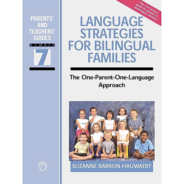 Language Strategies for Bilingual Families / Parents' and Teachers' Guides Bd.7, Suzanne Barron-Hauwaert