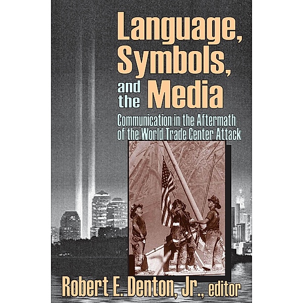 Language, Symbols, and the Media, Robert E. Denton
