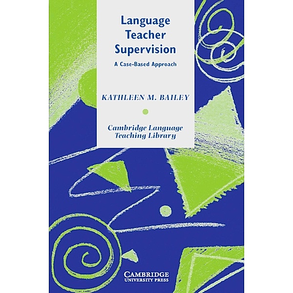 Language Teacher Supervision, Kathleen M. Bailey