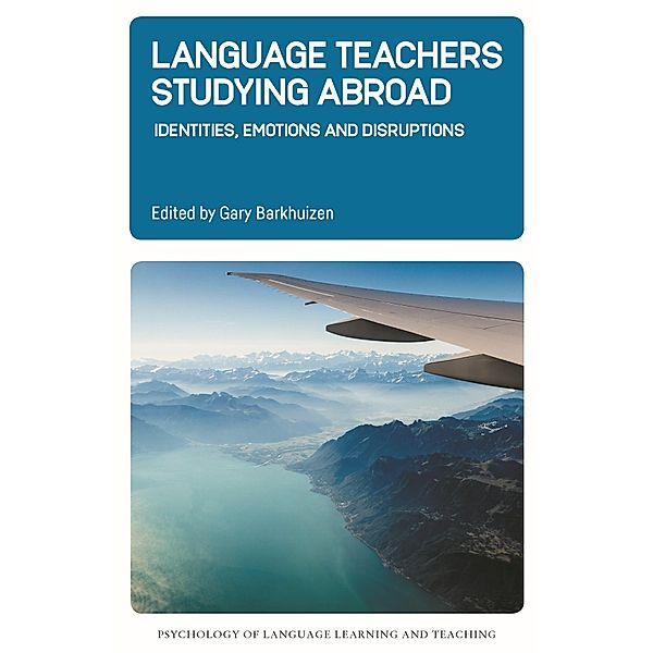 Language Teachers Studying Abroad / Psychology of Language Learning and Teaching Bd.17
