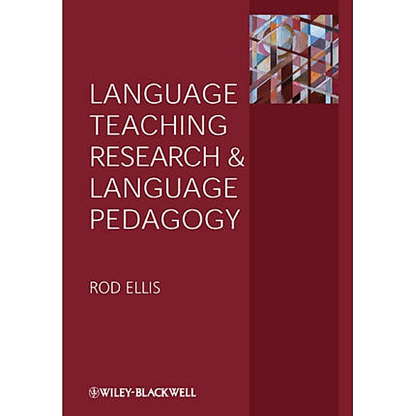 Language Teaching Research and Language Pedagogy, Rod R. Ellis