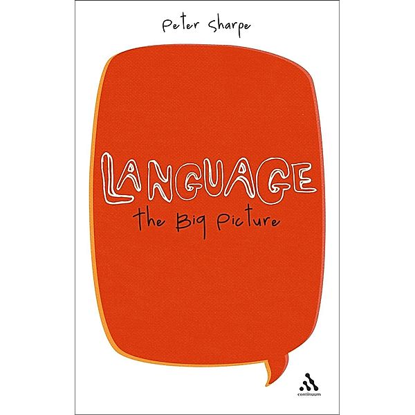 Language: The Big Picture, Peter Sharpe