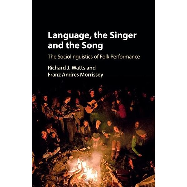 Language, the Singer and the Song, Richard J. Watts