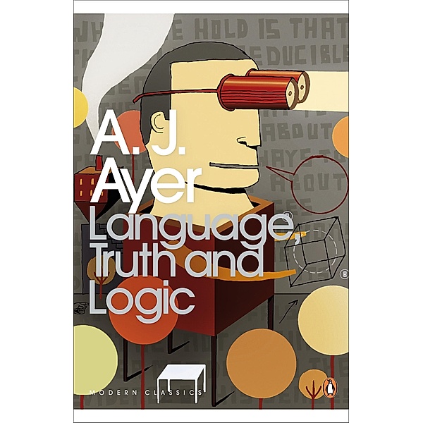 Language, Truth and Logic / Penguin Modern Classics, A. J. Ayer