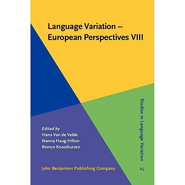 Language Variation - European Perspectives VIII / Studies in Language Variation