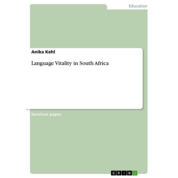 Language Vitality in South Africa, Anika Kehl