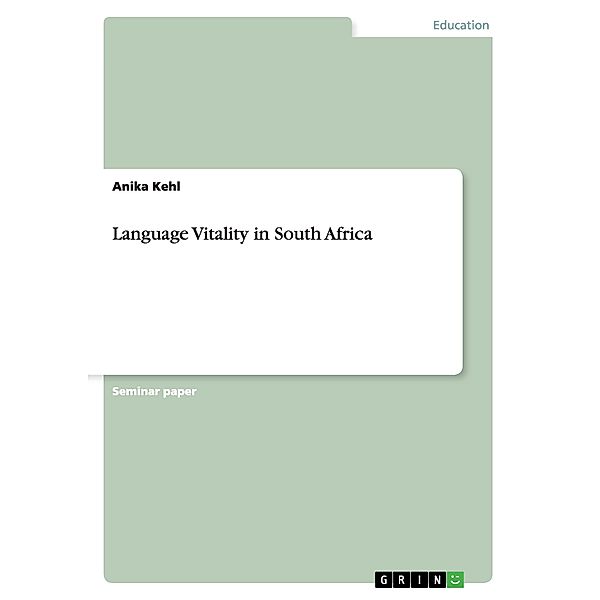 Language Vitality in South Africa, Anika Kehl