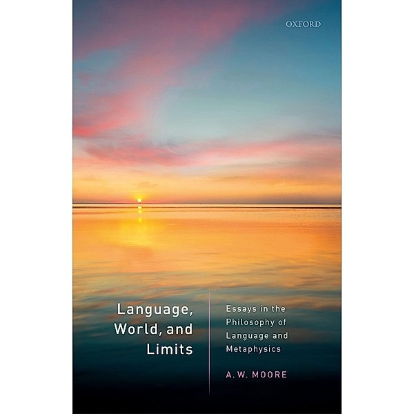 Language, World, and Limits, A. W. Moore