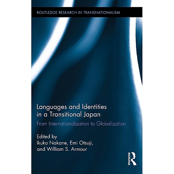 Languages and Identities in a Transitional Japan / Routledge Research in Transnationalism