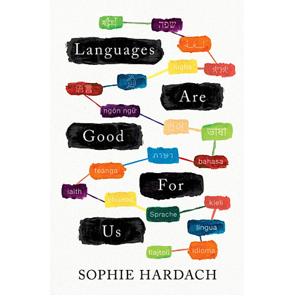 Languages Are Good For Us, Sophie Hardach