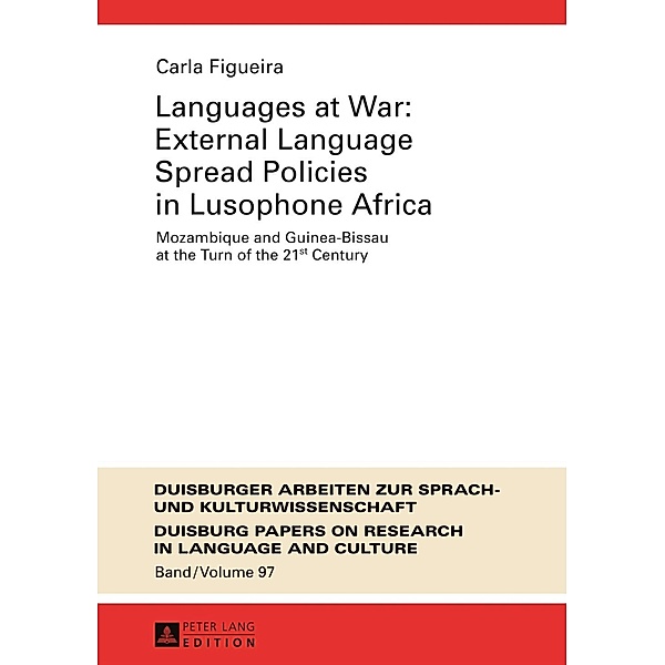 Languages at War: External Language Spread Policies in Lusophone Africa, Carla Figueira