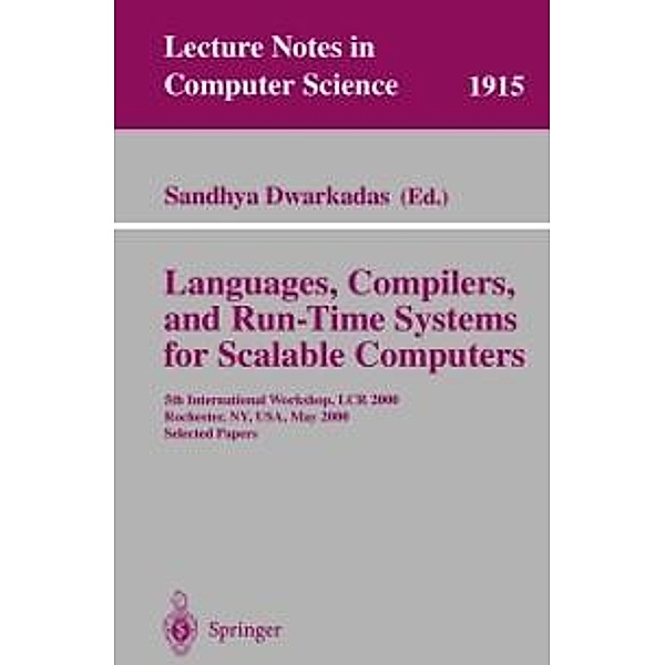 Languages, Compilers, and Run-Time Systems for Scalable Computers / Lecture Notes in Computer Science Bd.1915
