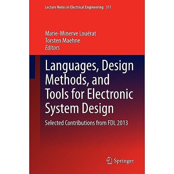 Languages, Design Methods, and Tools for Electronic System Design / Lecture Notes in Electrical Engineering Bd.311