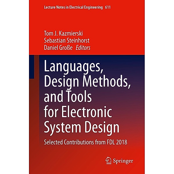 Languages, Design Methods, and Tools for Electronic System Design / Lecture Notes in Electrical Engineering Bd.611