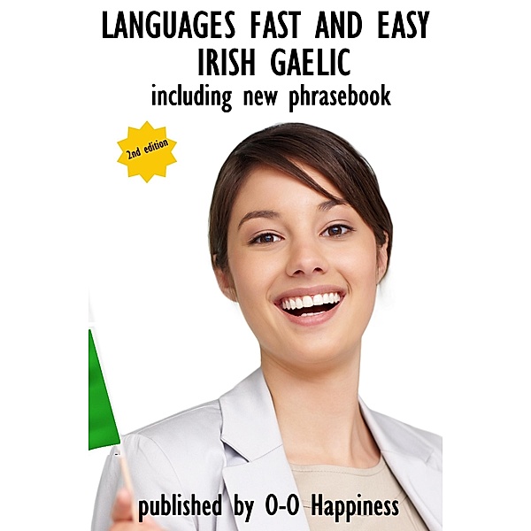 Languages Fast and Easy: Irish / Gaelic / O-O Happiness, O-O Happiness