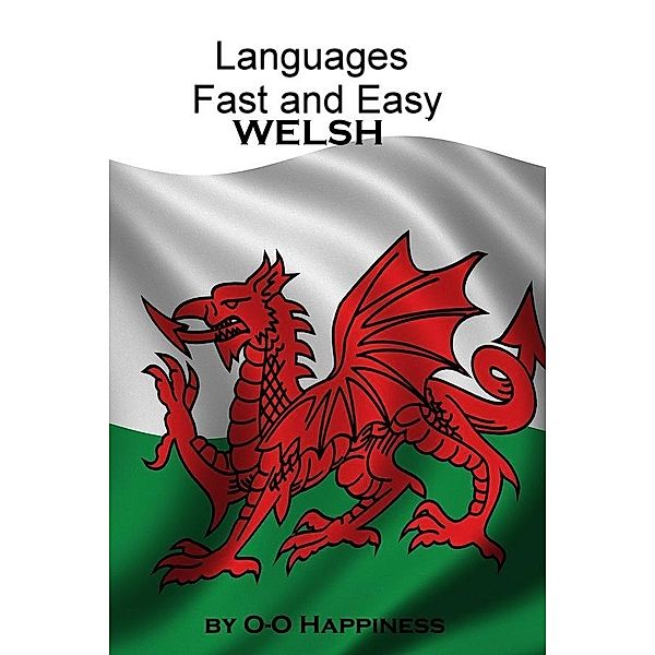 Languages Fast and Easy ~ Welsh / O-O Happiness, O-O Happiness