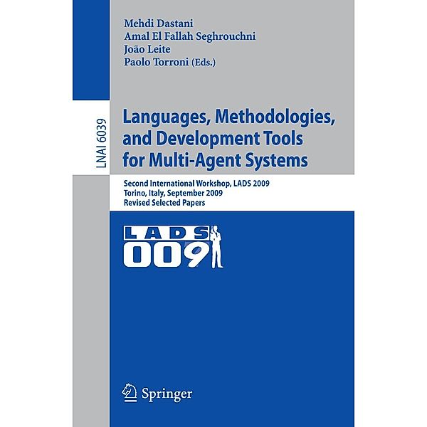 Languages, Methodologies, and Development Tools for Multi-Agent Systems / Lecture Notes in Computer Science Bd.6039