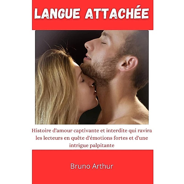Langue attachée, Bruno Arthur
