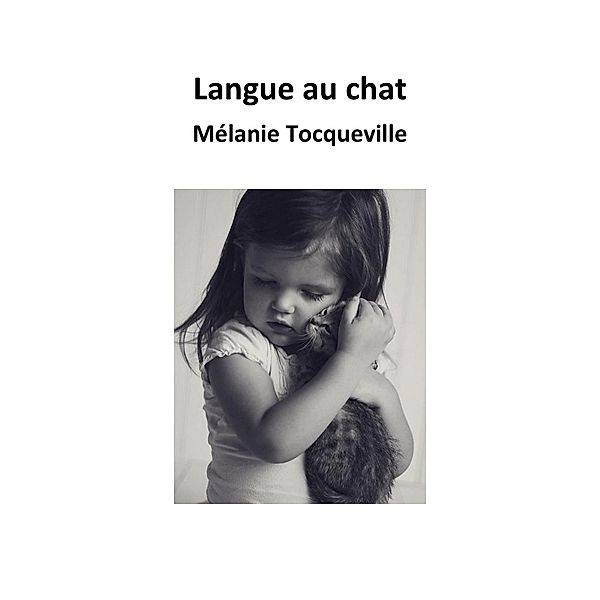 Langue au chat, Tocqueville Melanie Tocqueville