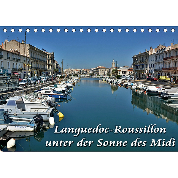 Languedoc-Roussillon - unter der Sonne des Midi (Tischkalender 2019 DIN A5 quer), Thomas Bartruff