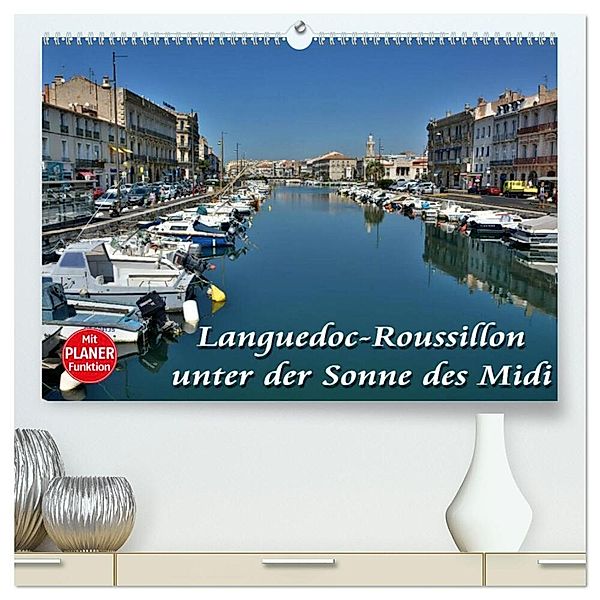 Languedoc-Roussillon - unter der Sonne des Midi (hochwertiger Premium Wandkalender 2025 DIN A2 quer), Kunstdruck in Hochglanz, Calvendo, Thomas Bartruff