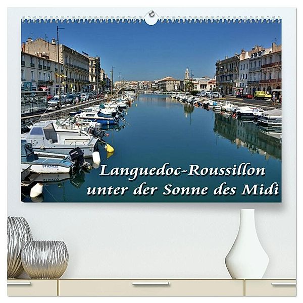 Languedoc-Roussillon - unter der Sonne des Midi (hochwertiger Premium Wandkalender 2025 DIN A2 quer), Kunstdruck in Hochglanz, Calvendo, Thomas Bartruff