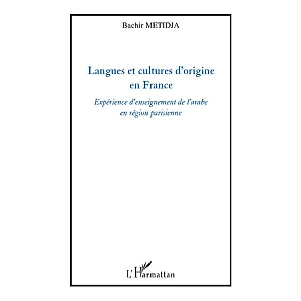 Langues et cultures d'origine en france - experience d'ensei / Harmattan, Bachir Metidja Bachir Metidja