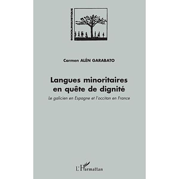 Langues minoritaires en quEte de dignite - le galicien en es / Hors-collection, Carmen Alean Garabato