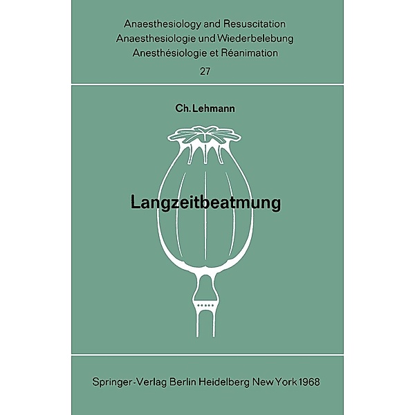 Langzeitbeatmung / Anaesthesiologie und Intensivmedizin Anaesthesiology and Intensive Care Medicine Bd.27