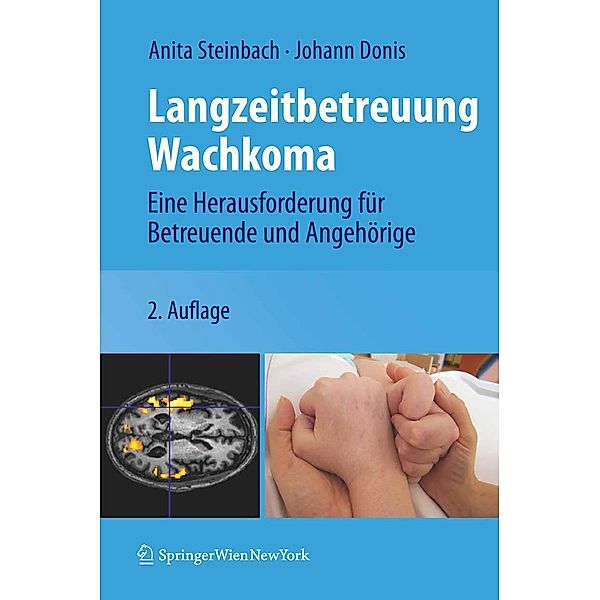 Langzeitbetreuung Wachkoma, Anita Steinbach, Johann Donis