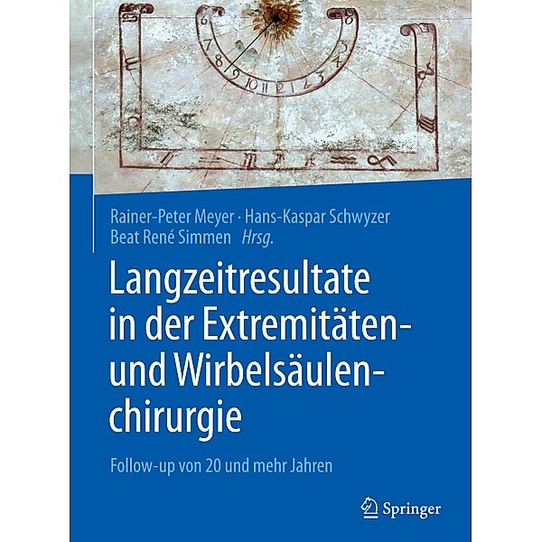 Langzeitresultate in der Extremitäten- und Wirbelsäulenchirurgie