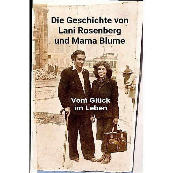 Lani Rosenberg und Mama Blume - Vom Glück im Leben, Tornado Rosenberg