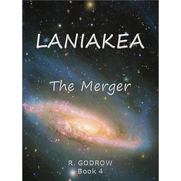 LANIAKEA The Merger, R. Godrow