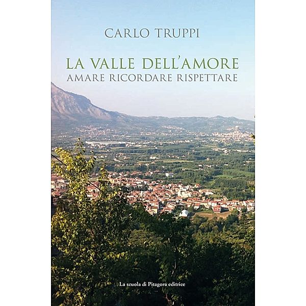 L'anima dei luoghi: La Valle dell’Amore, Carlo Truppi