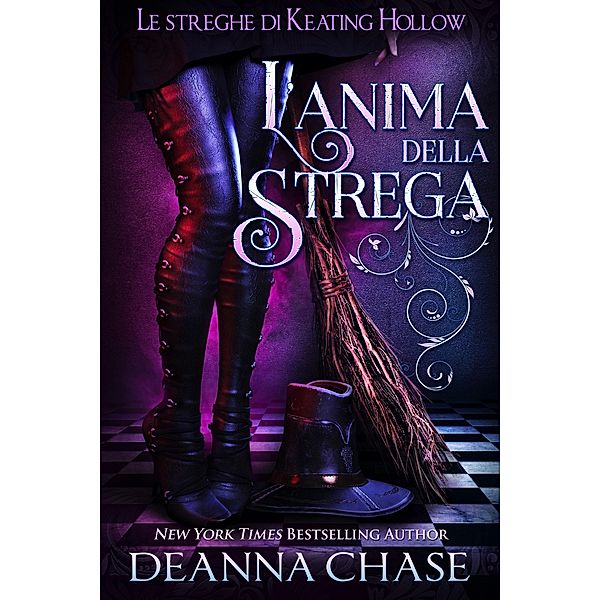 L'anima Della Strega (Le streghe di Keating Hollow, #1) / Le streghe di Keating Hollow, Deanna Chase