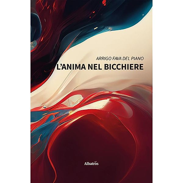 L'anima nel bicchiere, Arrigo Fava del Piano