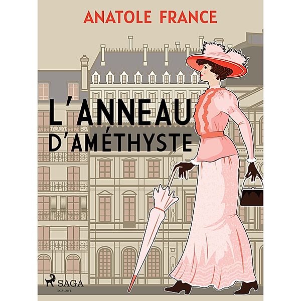 L'Anneau d'améthyste / Histoire contemporaine Bd.3, Anatole France