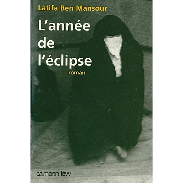 L'Année de l'éclipse / Littérature Française, Latifa Ben Mansour