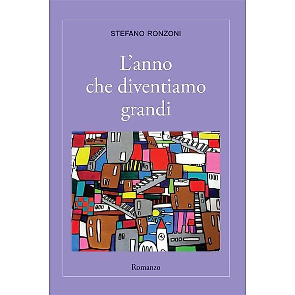 L'anno che diventiamo grandi, Stefano Ronzoni