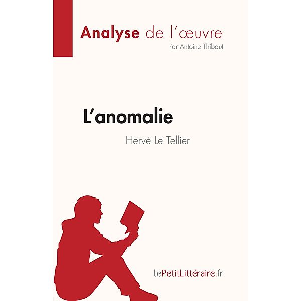 L'anomalie de Hervé Le Tellier (Analyse de l'oeuvre), Antoine Thibaut
