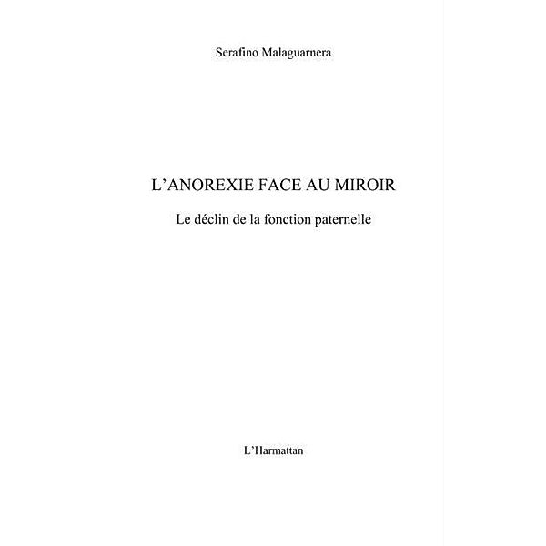 L'anorexie face au miroir - le declin de la fonction paterne / Hors-collection, Serafino Malaguarnera