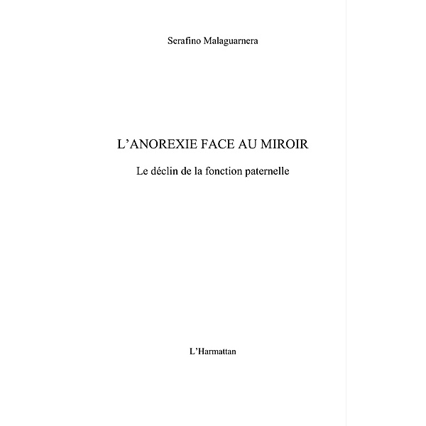 L'anorexie face au miroir - le declin de la fonction paterne / Hors-collection, Serafino Malaguarnera