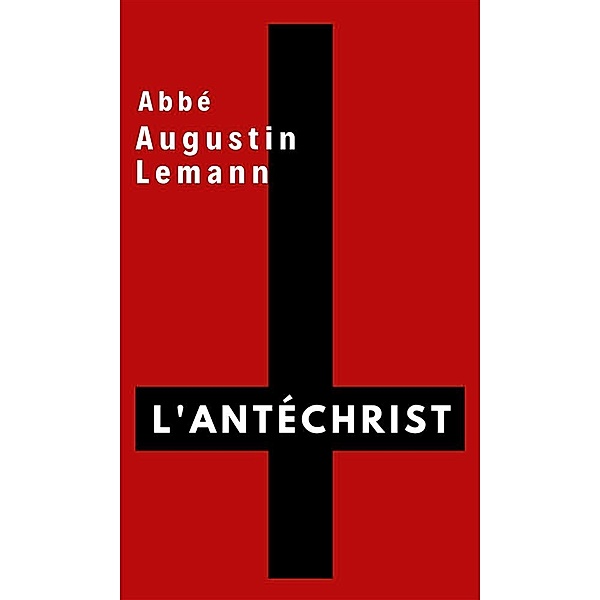 L'Antéchrist, Augustin Lemann