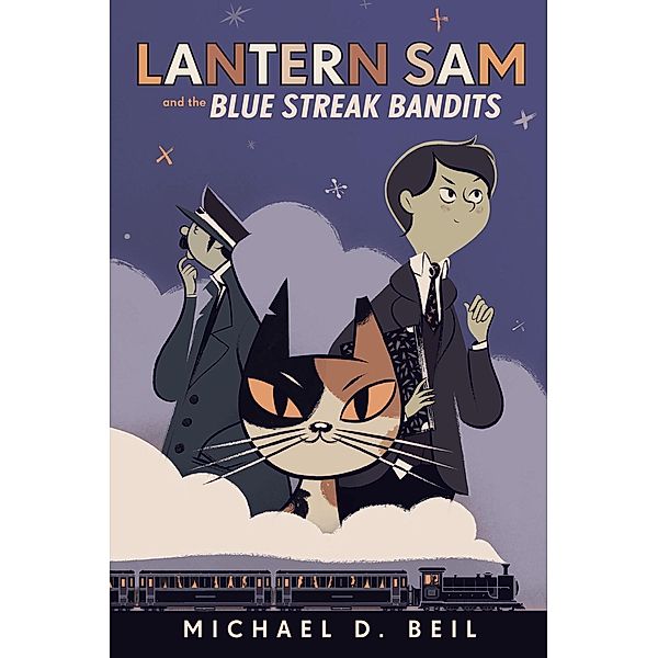 Lantern Sam and the Blue Streak Bandits, Michael D. Beil