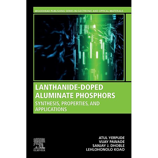 Lanthanide-Doped Aluminate Phosphors, Atul Yerpude, Vijay B. Pawade, Sanjay J. Dhoble, Lehlohonolo Fortune Koao