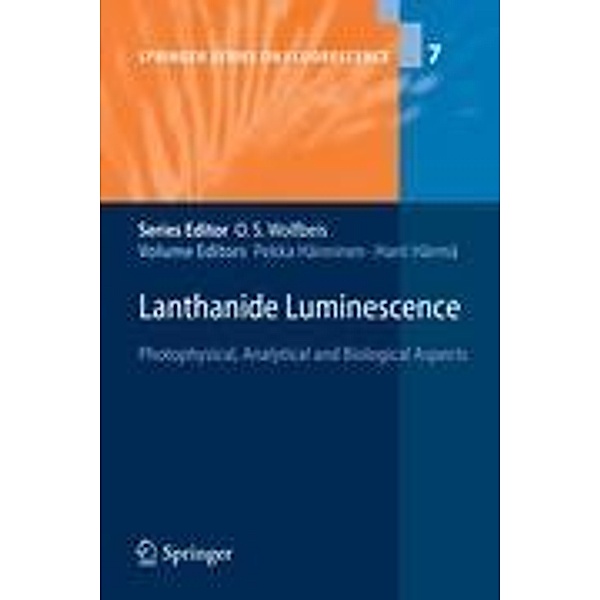 Lanthanide Luminescence / Springer Series on Fluorescence Bd.7, Harri Härmä, Pekka Hänninen