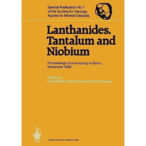 Lanthanides, Tantalum and Niobium / Special Publication of the Society for Geology Applied to Mineral Deposits Bd.7