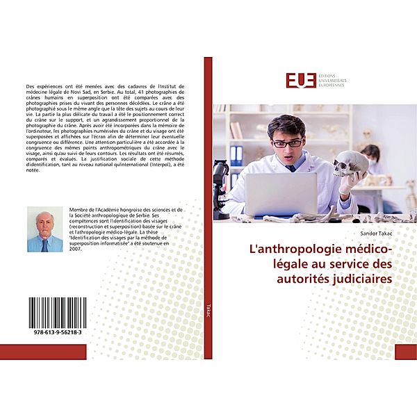 L'anthropologie médico-légale au service des autorités judiciaires, Sandor Takac