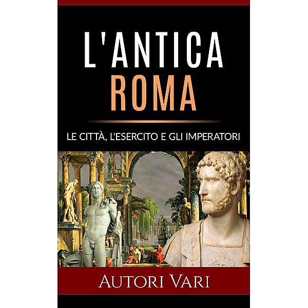 L'antica Roma, Aa. Vv.