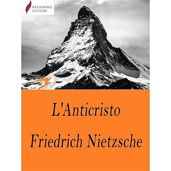 L'Anticristo, Friedrich Nietzsche